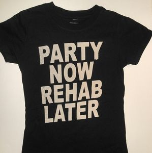 Party Now Rehab Later TShirt (S)